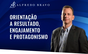 Orientação a Resultado, Engajamento e Protagonismo