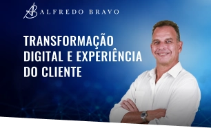 Transformação Digital e Experiência do Cliente